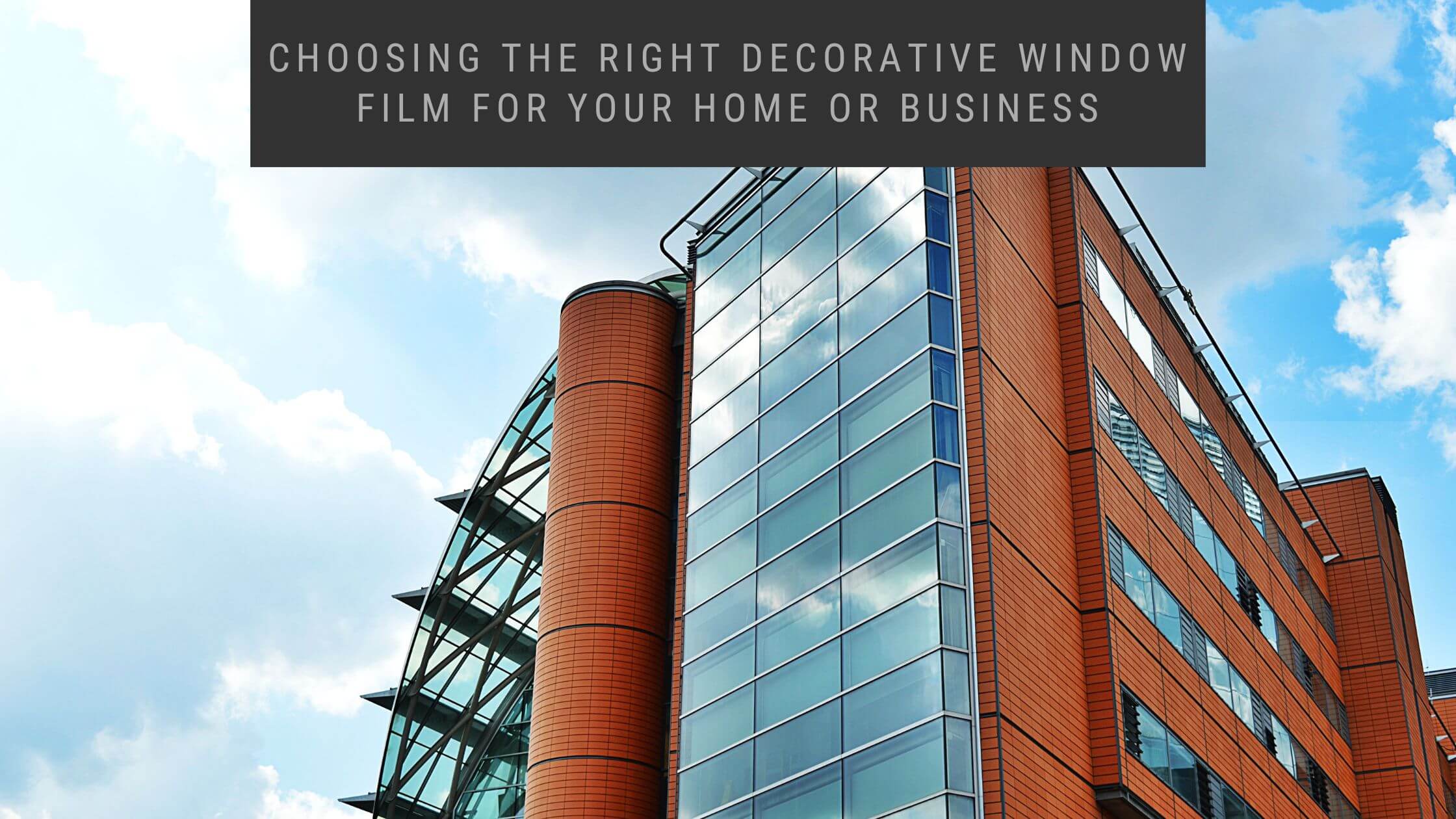 Choosing the Right Decorative Window Film (1)