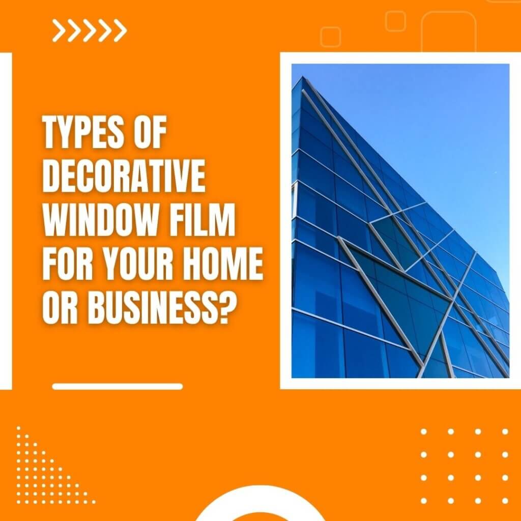 Types of Decorative Window Film