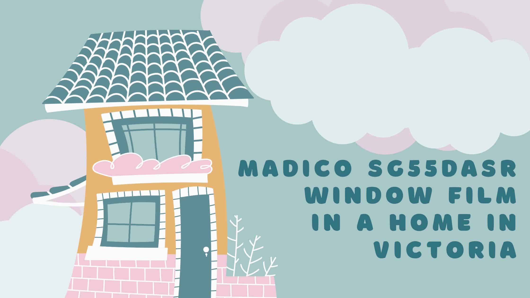 Case Study of Madico SG55DASR Residential Window Film Installation in Victoria