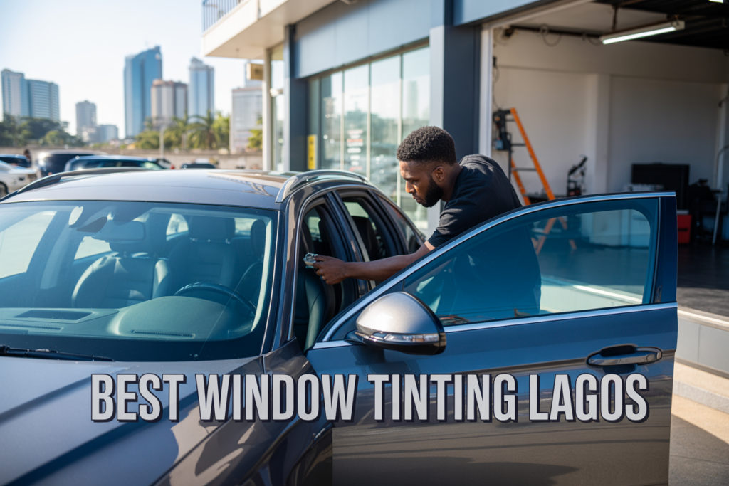 Best Window Tinting Services in Lagos: Complete Guide